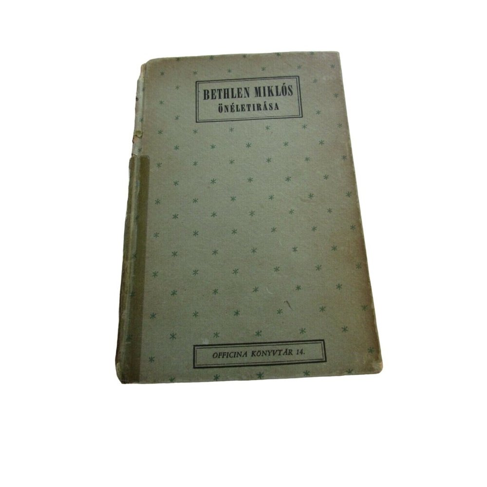 Vintage Bethlen Miklos Oneletirasa Hungarian Book 34729